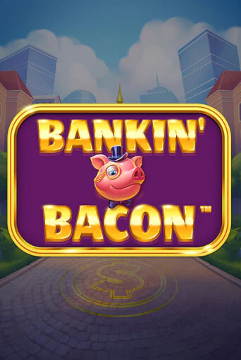 Демо игра Bankin' Bacon играть на официальном сайте Joy Casino